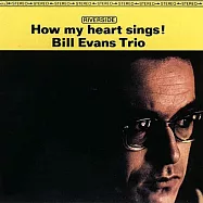 Bill Evans / How My Heart Sings!