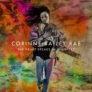 Corinne Bailey Rae / The Heart Speaks In Whispers (Deluxe)(肯妮貝兒 / 心的呢喃 (豪華加值盤))