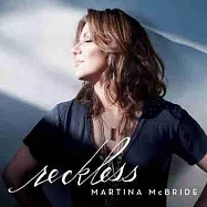 Martina McBride / Reckless(瑪汀娜 / 毫無保留)