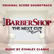 OST / Barbershop: The Next Cut - Stanley Clarke(電影原聲帶 / 哈拉大髮師 3 - 史丹利克拉克)