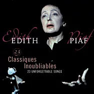 Edith Piaf / 23 Classiques Inoubliables(伊迪絲.琵雅芙 / 23首難忘經典金曲)