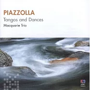 Piazzolla Tangos and Dances / Macquarie Trio(皮亞佐拉探戈舞曲/罕見鋼琴三重奏改編版)
