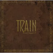 Train / Does Led Zeppelin Ii(追隨者合唱團 / 翻唱齊柏林飛船II特輯 (歐洲進口盤))