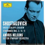 蕭士塔高維契：第五、八 、九號交響曲 / 尼爾森斯(指揮) (2CD)(Shostakovich : Under Stalin’s Shadow, Symphony Nos.5,8,9 / Andris Nelsons, Boston Symphony Orchestra (2CD))