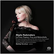 La Furia - Passion, Fury and Melancholia / Mayke Rademakers (SACD)(最動聽的西班牙大提琴獨奏曲 (SACD Hybrid))