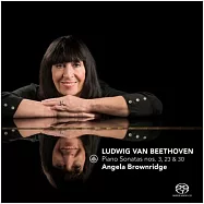 Beethoven piano sonata No.3,23,30 / Angela Brownridge (SACD)(貝多芬三首早,中,晚期的鋼琴奏鳴曲代表作 (SACD Hybrid))