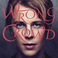 Tom Odell / Wrong Crowd (Vinyl)(英倫琴人 湯姆歐德 / 漂泊琴聲 (LP黑膠唱片))