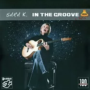 Sara K.: In The Groove (Vinyl LP)(莎拉K.：雙面情人 (LP黑膠唱片))