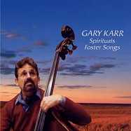 蓋瑞.卡爾：佛斯特民謠&黑人靈歌 (SACD)(Gary Karr: Spirituals & Foster Songs (SACD))