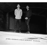喬舒亞瑞德曼 & 布瑞德梅爾道 / 貼近 (歐洲進口盤)(Joshua Redman & Brad Mehldau / Nearness)