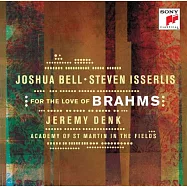 布拉姆斯之愛 / 約夏.貝爾(For the Love of Brahms / Joshua Bell)