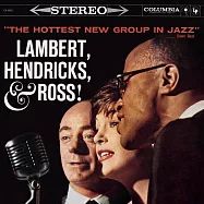 蘭伯特‧韓粹克斯與蘿絲 / 爵士火熱新貴 (CD)(Lambert, Hendricks & Ross/The Hottest New Group In Jazz)