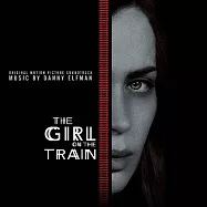 丹尼葉夫曼 / 列車上的女孩 電影原聲帶(Danny Elfman / The Girl on the Train (Original Motion Picture Soundtrack))