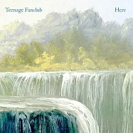 青少年俱樂部合唱團 / 盼你在此(Teenage Fanclub / Here)