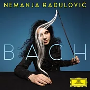 巴哈無極限 / 拉杜洛維奇，小提琴(Nemanja Radulovic / Bach)