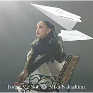 中島美嘉 / Forget Me Not勿忘我 (CD+DVD 初回盤)(Mika Nakashima / Forget Me Not (CD+DVD))