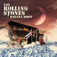 滾石合唱團 / 哈瓦那之月：滾石合唱團 古巴演唱會實錄 (2CD+DVD)(The Rolling Stones / Havana Moon 2CD+ DVD)