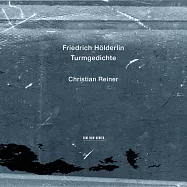 弗里德里希.荷爾德林：塔樓之詩 (CD)(Friedrich Hölderlin: Turmgedichte CD)