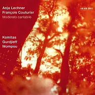 安雅.萊希納/法蘭西斯.考圖里爾：琴聲如訴 (CD)(Anja Lechner / François Couturier: Moderato cantabile CD)