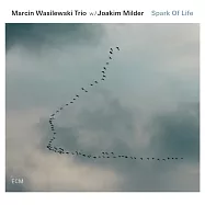 馬爾辛.瓦西拉斯基三重奏：生命火花 (CD)(Marcin Wasilewski Trio w/ Joakim Milder: Spark Of Life CD)