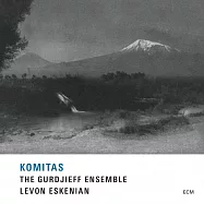葛吉夫民族樂器合奏團：科米塔斯 CD(The Gurdjieff Folk Instruments Ensemble / Levon Eskenian: Komitas CD)