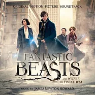 電影原聲帶 / 詹姆斯.紐頓.霍華 - 怪獸與牠們的產地(O..S.T. / James Newton Howard - Fantastic Beasts and Where to Find Them)
