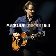 法西斯卡布瑞爾 / 關鍵時刻巡演全記錄 (2CD+DVD影音加值盤)(Francis Cabrel / L’In Extremis Tour (2CD+DVD))