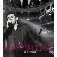 派屈克布乃爾 / 派屈克歌頌芭芭拉演唱會 (2CD+藍光BD)(Patrick Bruel / Bruel Barbara – Le Chatelet (2CD+Blu-ray Disc))