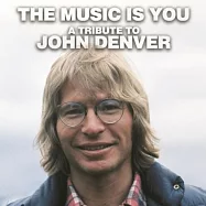 你就是音樂：向約翰丹佛致敬專輯 (180g 2LP)(V. A / The Music Is You：A Tribute To John Denver (180g 2LP))