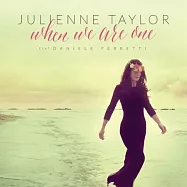 茱麗安妮.泰勒 / 真情相伴(Julienne Taylor / When We Are One)