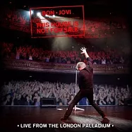 邦喬飛 / 搖滾主權 倫敦帕拉丁劇院現場演唱實錄(Bon Jovi / This House Is Not For Sale Live From The London Palladium)