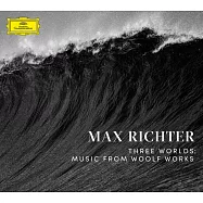 馬克斯‧李希特：《吳爾芙的三個世界》(Digi-Pack) / 馬克斯‧李希特，鋼琴、電子合成器 (CD)(Max Richter : Three Worlds, Music From Woolf Wroks (Digi-Pack,Limited Edition))