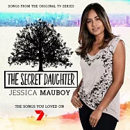 潔西卡玫貝 / The Secret Daughter：電視原聲帶(Jessica Mauboy / The Secret Daughter：Songs From The Original TV Series)