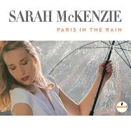 莎拉.麥康妮 / 雨中巴黎(Sarah McKenzie / Paris In The Rain)