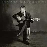 安德魯彼得森 / 黎明破曉(Andrew Peterson / The Burning Edge of Dawn)