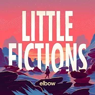 肘樂團 / 小劇場(Elbow / Little Fictions)