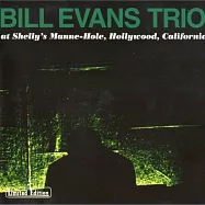 比爾‧艾文斯 / 謝利曼恩俱樂部現場名演 (CD)(Bill Evans / At Shelly’s Manne Hole Live Edition)