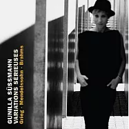 鋼琴家蘇絲蔓彈奏葛利格,孟德爾頌,布拉姆斯變奏曲 / 蘇絲蔓 (CD)(Grieg, Mendelssohn, Brahms piano variations / Gunilla Sussmann)