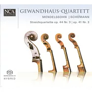 孟德爾頌、舒曼:弦樂四重奏作品 / 布商大廈四重奏 (雙層SACD)(Mendelssohn & Schumann: String Quartets / Gewandhaus Quartet)