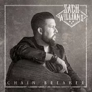 柴克威廉斯 / 斷開鎖鏈(Zach Williams / Chain Breaker)