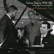 康拉德.帕庫斯基三重奏 - 與我共舞 (CD)(Konrad Paszkudzki Trio: Come Dance With Me ~ Jimmy Van Heusen Song Book CD)
