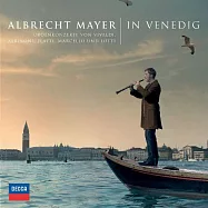 在威尼斯 - 著名巴洛克雙簧管協奏曲集 / 麥爾，雙簧管 (CD)(In Venedig / ALBRECHT MAYER)
