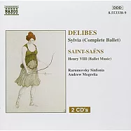 德利伯：芭蕾舞劇-西爾薇亞 (2CD)(DELIBES: Sylvia (Complete Ballet) / SAINT-SAENS: Henry VIII)