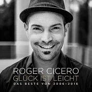 羅傑西賽羅 / 精選十年全紀錄 (進口豪華盤2CD)(Roger Cicero / Gluck Ist Leicht - Das Beste von 2006-2016 (Deluxe))