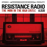 電視原聲帶 / 高堡奇人 (CD)(Soundtrack / Resistance Radio: The Man In The High Castle Album)