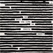 羅傑華特斯 / 這是我們要的生活嗎?(Roger Waters / Is This The Life We Really Want?)