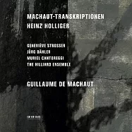 亨氏.霍利格：馬肖轉錄集(V.A. / Heinz Holliger: Machaut-Transkriptionen)