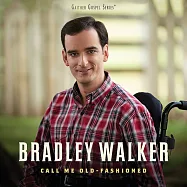 布拉德利沃克 / 傳奇老歌精選(Bradley Walker / Call Me Old-Fashion)