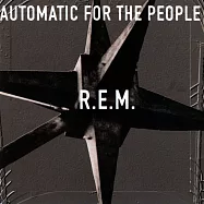 R.E.M.合唱團 / 全民自動化【2017經典重生盤】(R.E.M. / Automatic For The People【2017 Remastered】)