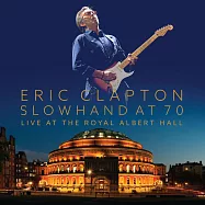 艾瑞克.克萊普頓 / 慢手70-皇家亞伯特廳現場 (2CD+DVD)(Eric Clapton / Slowhand At 70 Live At The Royal Albert Hall (2CD+DVD))